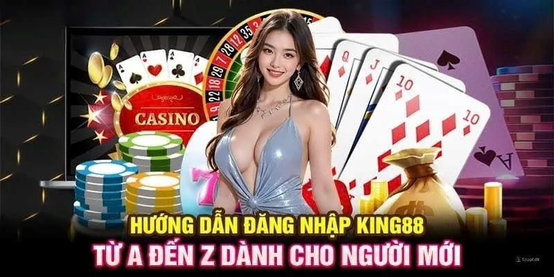 Các bước đăng nhập King88 chi tiết từ A đến Z 