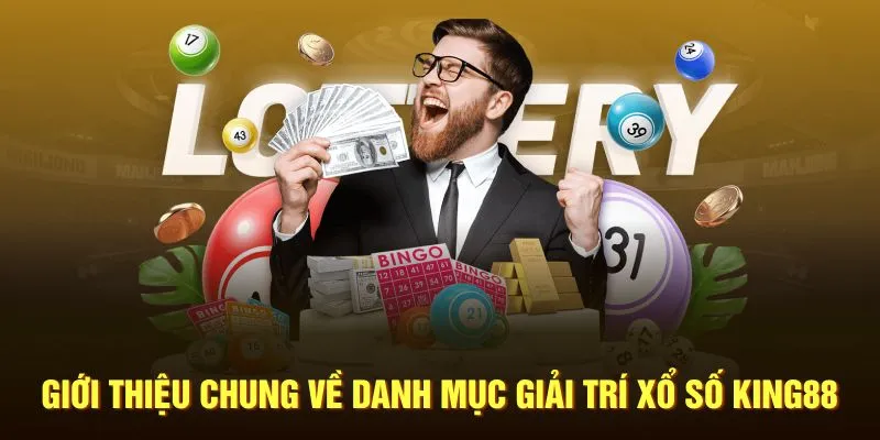 giới thiệu chung về xổ số king88