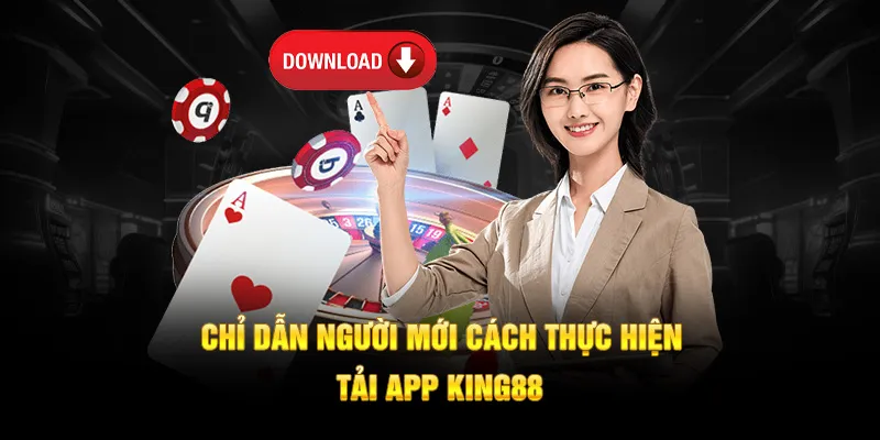 hướng dẫn tải app king88